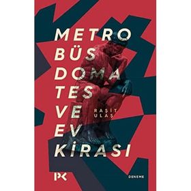 Metrobüs Domates ve Ev Kirası-Raşit Ulaş-Profil Kitap