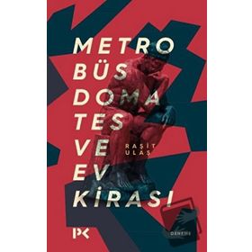 Metrobüs Domates ve Ev Kirası-Raşit Ulaş-Profil Kitap