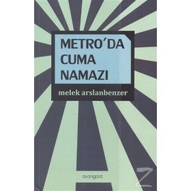 METRO'DA CUMA NAMAZI - MELEK ARSLANBENZER