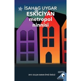 Metropol Ninnisi - İsahag Uygar Eskiciyan