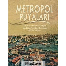 Metropol Rüyaları - beytullah ergin borobey
