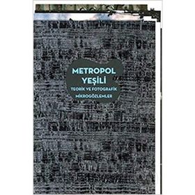 Metropol Yeşili - Ali Taptık Uğur Tanyeli