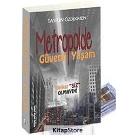 Metropolde Güvenli Yaşam - Tayfun Özdikmen