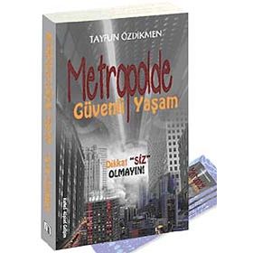 Metropolde Güvenli Yaşam - Tayfun Özdikmen