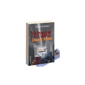 Metropolde Güvenli Yaşam - Tayfun Özdikmen