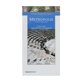 METROPOLIS A MOTHER GODDESS CITY IN IONIA - SERDAR AYBEK