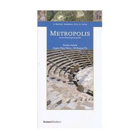 METROPOLIS A MOTHER GODDESS CITY IN IONIA - SERDAR AYBEK