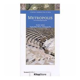 METROPOLIS A MOTHER GODDESS CITY IN IONIA - SERDAR AYBEK
