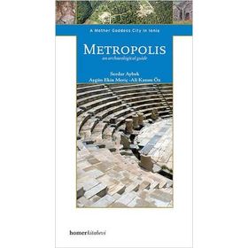METROPOLIS A MOTHER GODDESS CITY IN IONIA - SERDAR AYBEK
