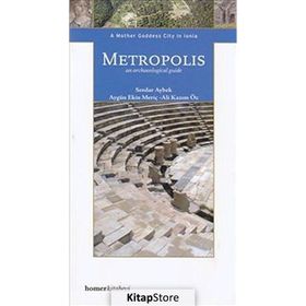 METROPOLIS A MOTHER GODDESS CITY IN IONIA - SERDAR AYBEK