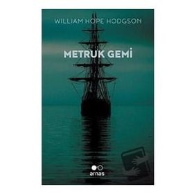 Metruk Gemi - William Hope Hodgson