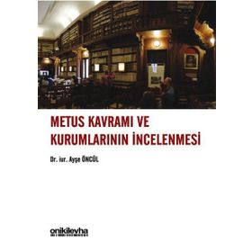 Metus Kavramı ve Kurumlarının İncelenmesi - Ayşegül Öncül