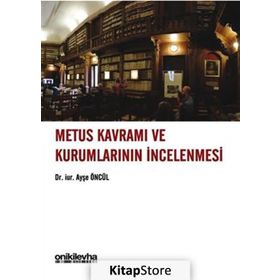 Metus Kavramı ve Kurumlarının İncelenmesi - Ayşegül Öncül