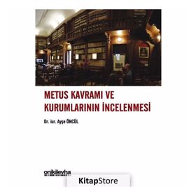 Metus Kavramı ve Kurumlarının İncelenmesi - Ayşegül Öncül