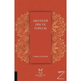 Mevdudi Din ve Toplum - Cebbar Çakmak