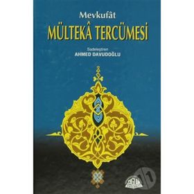 MEVKUFAT MÜLTEKA TERCÜMESİ (4 .CILT - YENI DIZGI- ŞAMUA) - İBRAHİM HALEBI