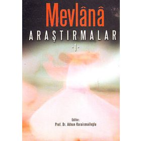 Mevlana Araştırmaları 1 - Adnan Karaismailoğlu