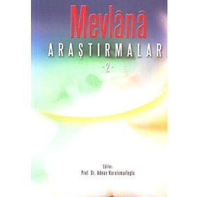 Mevlana Araştırmaları 2 - Adnan Karaismailoğlu