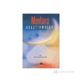 Mevlana Araştırmaları 3 - Adnan Karaismailoğlu Heyet-Kurul-Komisyon