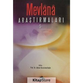 Mevlana Araştırmaları - 5 - Adnan Karaismailoğlu