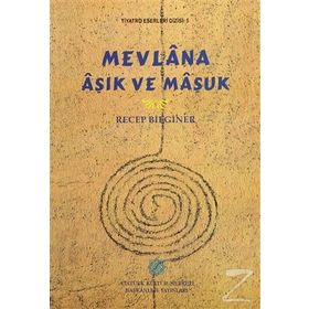 Mevlana Aşık ve Maşuk - Recep Bilginer