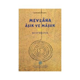Mevlana Aşık ve Maşuk - Recep Bilginer
