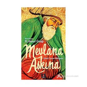 MEVLANA AŞKINA GÖNÜL IŞITAN HIKÂYELER - N. AHMET ÖZALP