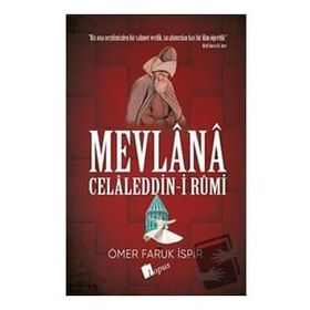 Mevlana Celaleddin-i Rumi Ömer Faruk İspir Lopus Yayınları