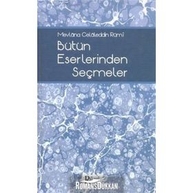 MEVLANA CELALEDDIN RUMI´NIN BÜTÜN ESERLERINDEN SEÇMELER - HEYET