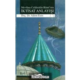 MEVLANA CELALEDDIN RUMI'NIN İKTİSAT ANLAYIŞI - ADEM ESEN