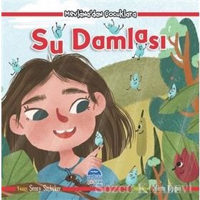 Mevlana dan Çocuklara Su Damlası - Şenay Saçbüker