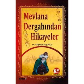 MEVLANA DERGAHINDAN HIKAYELER - YAŞAR ATEŞOĞLU