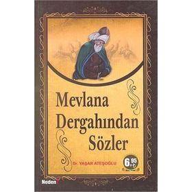 Mevlana Dergahindan Sözler - Yasar Atesoglu
