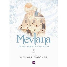 MEVLANA DIVAN-I KEBIR'DEN SEÇMELER - MEHMET ERGÖNÜL