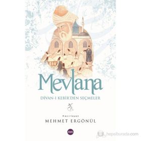 MEVLANA DIVAN-I KEBIR'DEN SEÇMELER - MEHMET ERGÖNÜL