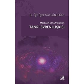 Mevlana Düşüncesinde Tanrı Evren İlişkisi-Fecr Yayınları