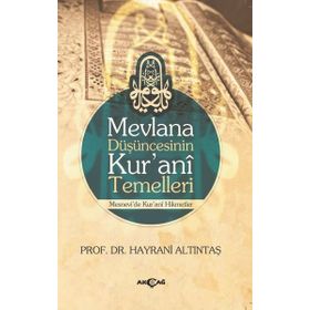 Mevlana Düşüncesinin Kurani Temelleri - Hayrani Altıntaş
