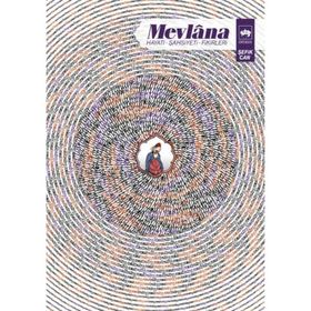 MEVLANA HAYATI, ŞAHSİYETİ, FIKIRLERI - ŞEFİK CAN