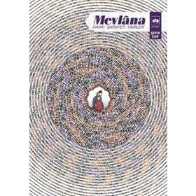 MEVLANA HAYATI, ŞAHSİYETİ, FIKIRLERI - ŞEFİK CAN