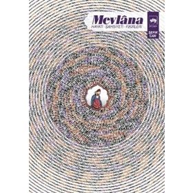 MEVLANA HAYATI, ŞAHSİYETİ, FIKIRLERI - ŞEFİK CAN
