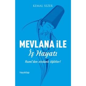 Mevlana ile İş Hayatı - Kemal Sezer