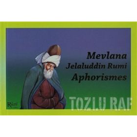 MEVLANA JELALUDDIN RUMI APHORISMES - AHMET GÜZEL