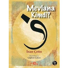 MEVLANA KIMDI? - İNAN ÇETİN