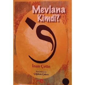 MEVLANA KIMDI? - İNAN ÇETİN