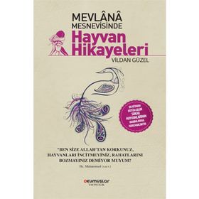 Mevlana Mesnevisinde Hayvan Hikayeleri - Vildan Güzel