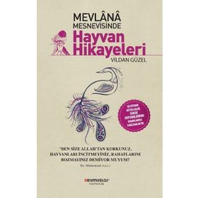 Mevlana Mesnevisinde Hayvan Hikayeleri - Vildan Güzel
