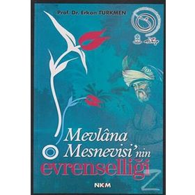 Mevlana Mesnevisi'nin Evrenselliği - Prof. Dr. Erkan Türkmen