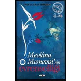 Mevlana Mesnevisi'nin Evrenselliği - Prof. Dr. Erkan Türkmen