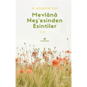 Mevlana Neş'esinden Esintiler- H. Hüseyin Top