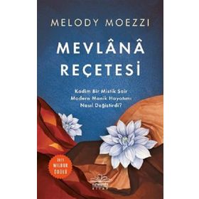 Mevlana Reçetesi - Melody Moezzi